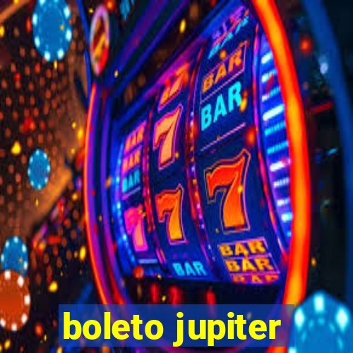 boleto jupiter